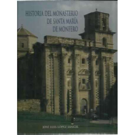 Historia del Monasterio de Santa María de Monfero
