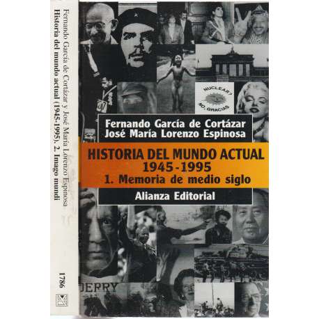 Historia del mundo actual. 1945-1995. 1- Memoria de medio siglo. 2- Imago mundi
