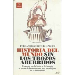 Historia del mundo sin los trozos aburrridos