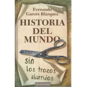 Historia del mundo sin los trozos aburridos