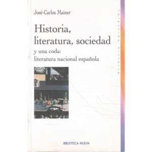 Historia, literatura, sociedad y una coda: literatura nacional española