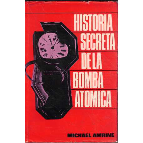 Historia secreta de la bomba atómica