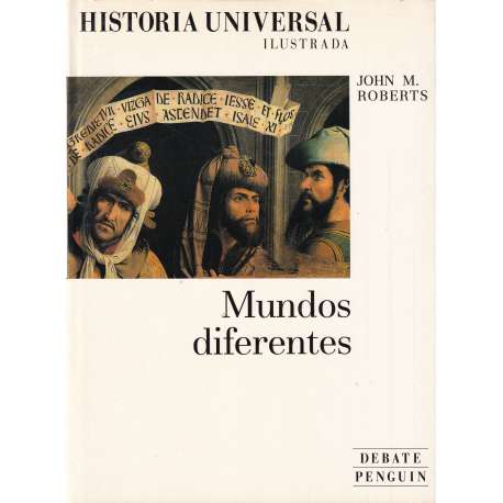 Historia Universal: 4. Mundos diferentes