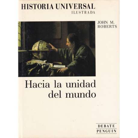 Historia Universal: 5. Hacia la unidad del mundo