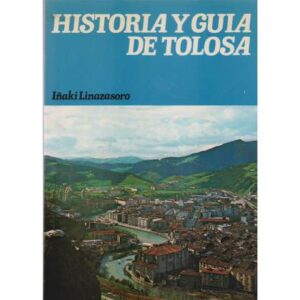 Historia y guía de Tolosa