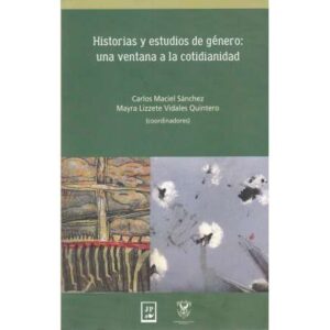 Historias y estudios de género: una ventana a la cotidianidad