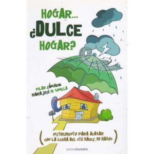 Hogar... ¿Dulce hogar?