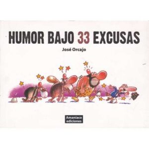 Humor bajo 33 excusas