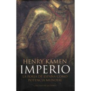 Imperio. La forja de España como potencia mundial