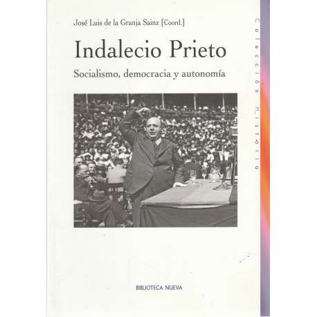 Indalecio Prieto. Socialismo, democracia y autonomía