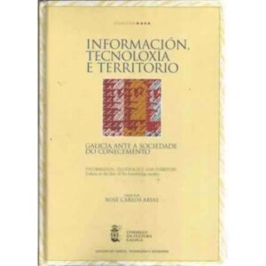 Información, tecnoloxía e territorio