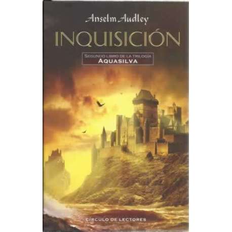 Inquisición. Segundo libro de la trilogía aquasilva