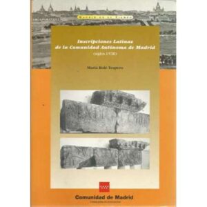 Inscripciones Latinas de la Comunidad Autónoma de Madrid (siglos I-VIII)