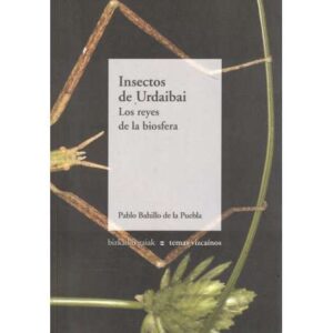 Insectos de Urdaibai. Los reyes de la biosfera