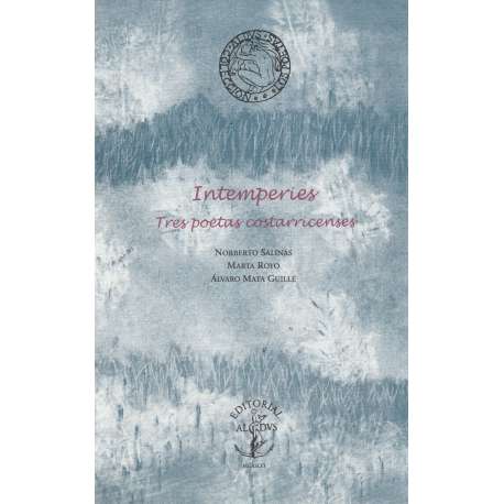 Intemperies. Tres poetas costarricenses