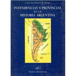 Intendencias y provincias en la historia de Argentina