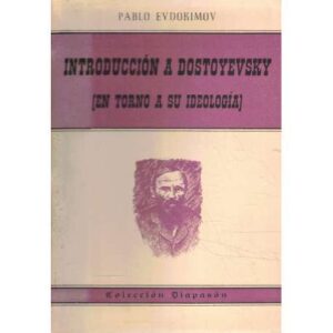 Introducción a Dostoyevsky. En torno a su ideología
