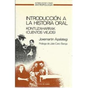 Introducción a la historia oral. Kontuzaharrak (Cuentos viejos)