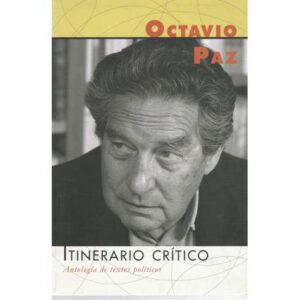 Itinerario crítico. Antología de textos políticos