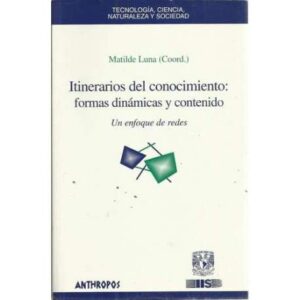 Itinerarios del conocimiento: formas dinámicas y contenido. Un enfoque de redes