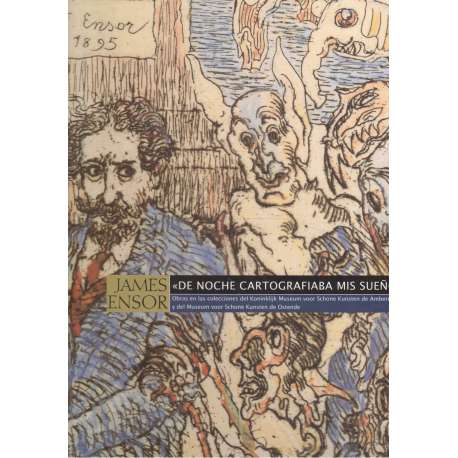 James Ensor. De noche cartografiaba mis sueños