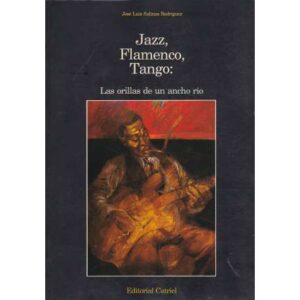 Jazz, flamenco, tango: Las orillas de un ancho río