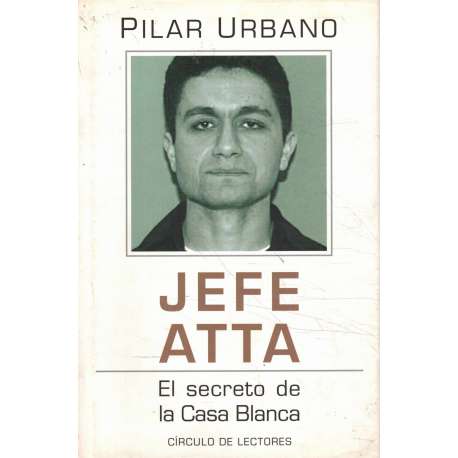 Jefe Atta. El secreto de la Casa Blanca