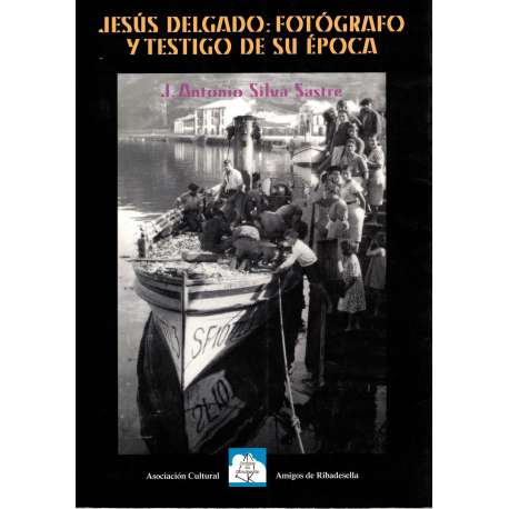 Jesús Delgado: Fotógrafo y testigo de su época