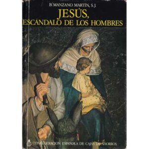 Jesús, escándalo de los hombres