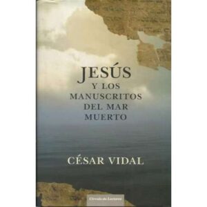 Jesús y los manuscritos del Mar Muerto