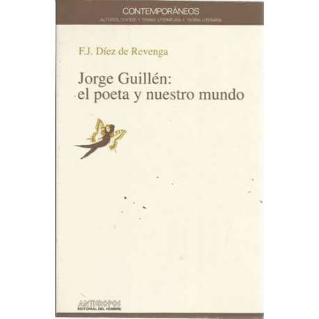 Jorge Guillén: el poeta y nuestro mundo