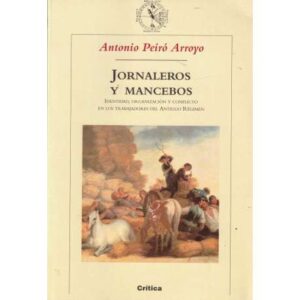 Jornaleros y mandebos. Identidad, organización y conflicto en los trabajadores del Antiguo Régimen