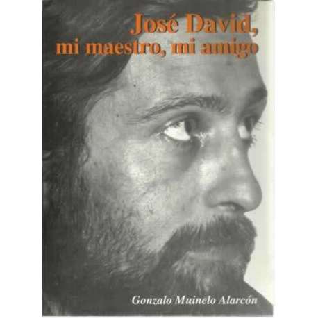 José David, mi maestro, mi amigo