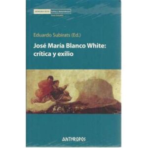 José María Blanco White: Crítica y exilio