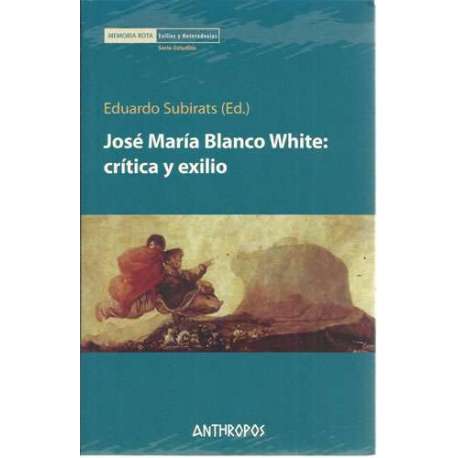 José María Blanco White: Crítica y exilio
