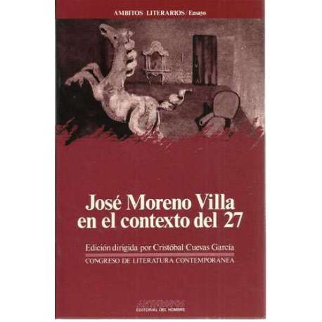José Moreno Villa en el contexto del 27