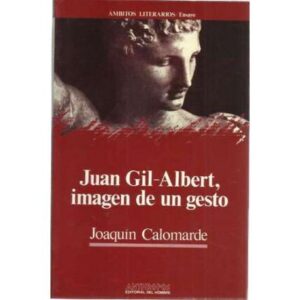 Juan Gil-Albert, imagen de un gesto