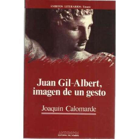 Juan Gil-Albert, imagen de un gesto