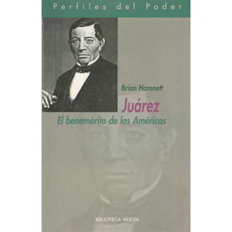 Juárez. El benemérito de las Américas