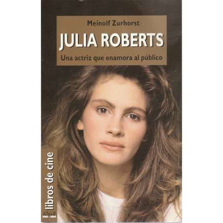 Julia Roberts, una actriz que enamora al público
