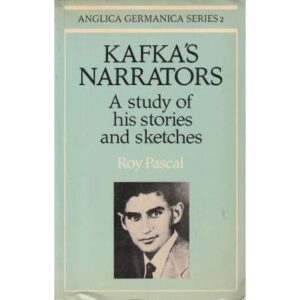 Kafka's narrators. A study of his stories and sketches