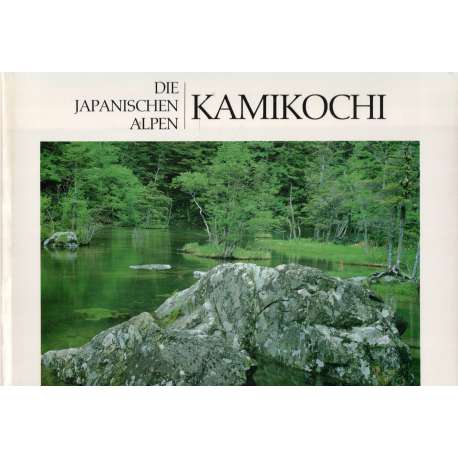 Kamikochi. Die Jananischen Alpen