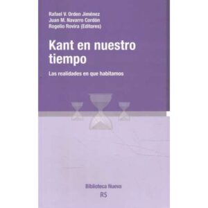 Kant en nuestro tiempo. Las realidades en que habitamos