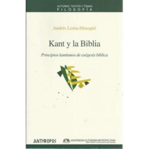 Kant y la biblia. Principios kantianos de exégesis bíblica