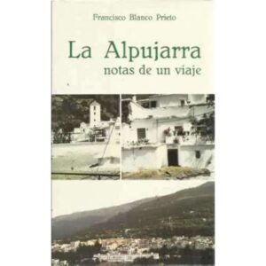 LA ALPUJARRA. Notas de un viaje