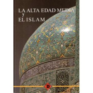 La Alta Edad Media y el Islam