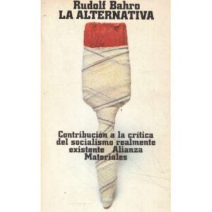 La alternativa. Contribución a la crítica del socialismo realmente existente