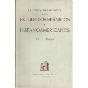La aportación británica a los estudios hispánicos e hispanoamericanos
