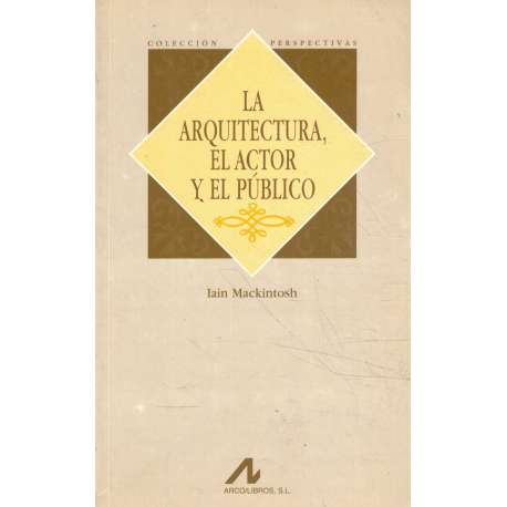 La arquitectura, el actor y el público
