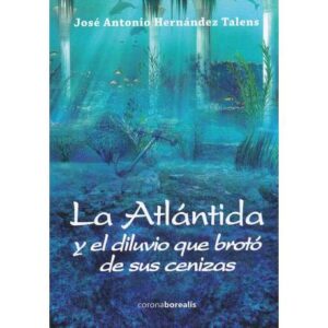 La Atlántida y el diluvio que brotó de sus cenizas